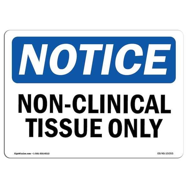 Safety Sign, OSHA Notice, 3.5" Height, Non-Clinical Tissue Only Sign, Landscape, 10PK